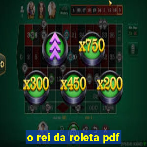o rei da roleta pdf